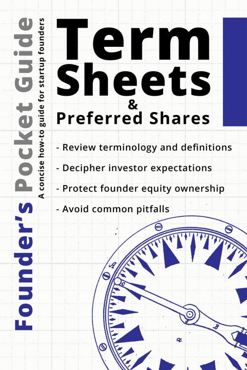 Cover of the book Founder’s Pocket Guide: Term Sheets and Preferred Shares by Stephen R. Poland, 1x1 Media