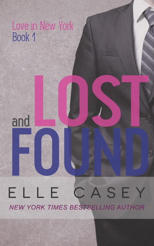 Cover of the book Lost and Found by Elle Casey, Elle Casey