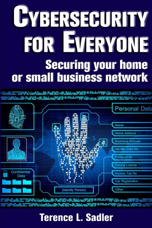Cover of the book Cybersecurity for Everyone by Terence L. Sadler, Signalman Publishing