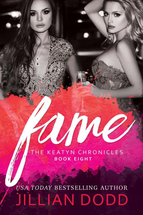 Cover of the book Fame by Jillian Dodd, Jillian Dodd Inc.