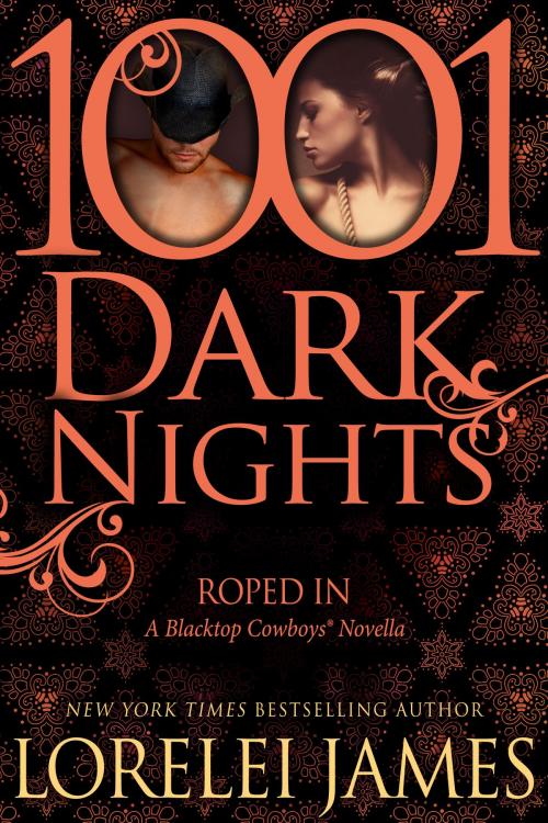 Cover of the book Roped In: A Blacktop Cowboys® Novella by Lorelei James, Evil Eye Concepts, Inc.