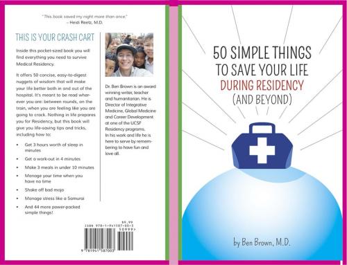 Cover of the book 50 Simple Things to Save Your Life During Residency by Ben Brown, IM Publishing - Ben Brown MD