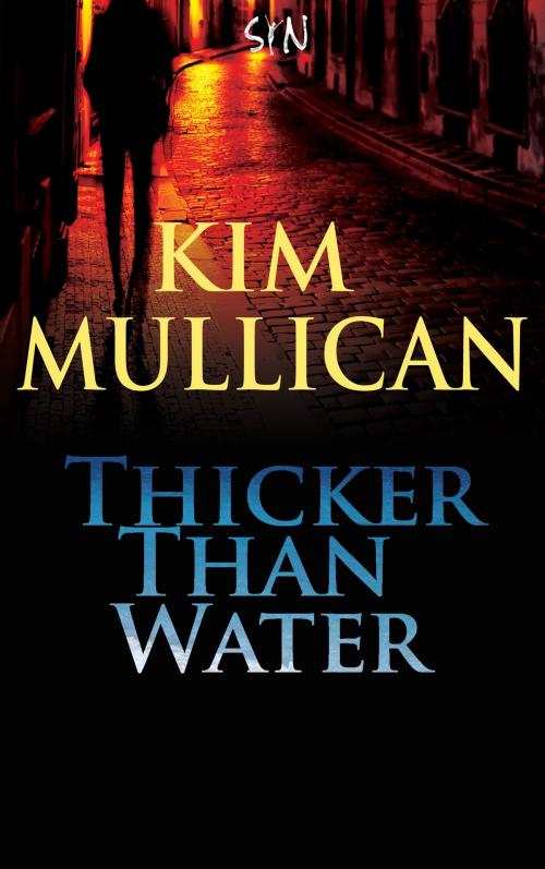 Cover of the book Thicker Than Water by Kim Mullican, Syn Publishing, LLC.