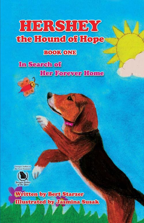 Cover of the book Hershey the Hound of Hope: In Search of Her Forever Home by Bert Starzer, To His Glory Publishing Co., Inc.
