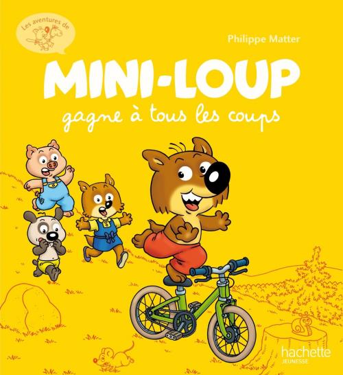 Cover of the book Mini-Loup gagne à tous les coups by Philippe Matter, Hachette Enfants