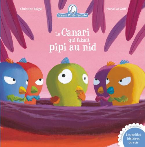 Cover of the book Le Canari qui faisait pipi au nid by Christine Beigel, Gautier Languereau