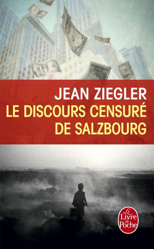 Cover of the book Le Discours censuré de Salzbourg by Jean Ziegler, Le Livre de Poche