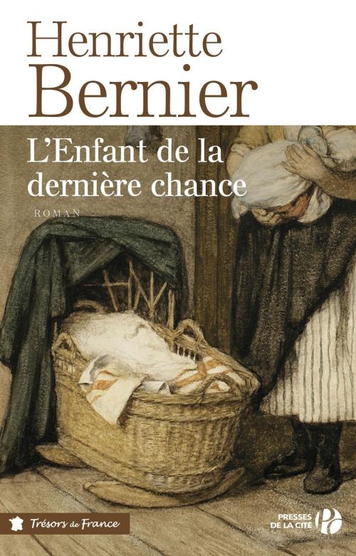 Cover of the book L'enfant de la dernière chance by Henriette BERNIER, Place des éditeurs