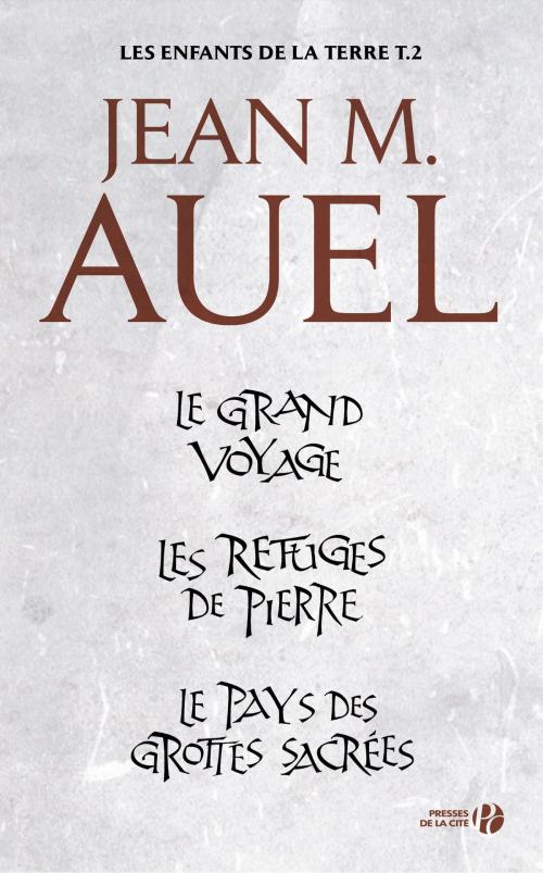 Cover of the book Les enfants de la terre - volume 2 by Jean M. AUEL, Place des éditeurs