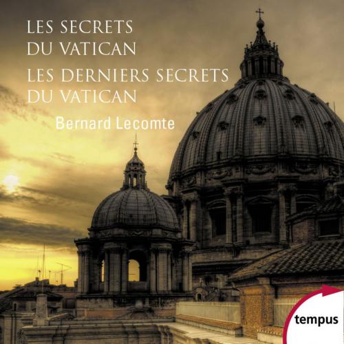 Cover of the book Les secrets du Vatican & Les Derniers Secrets du Vatican by Bernard LECOMTE, Place des éditeurs