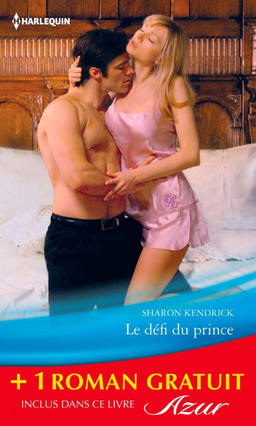 Cover of the book Le défi du prince - Un chalet sous la neige by Sharon Kendrick, Lee Wilkinson, Harlequin