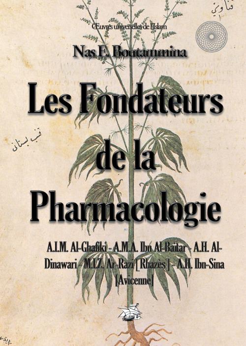 Cover of the book Les fondateurs de la Pharmacologie by Nas E. Boutammina, Books on Demand
