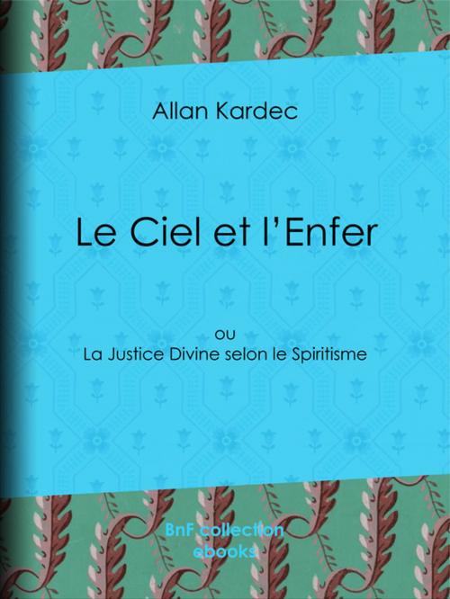 Cover of the book Le Ciel et l'Enfer by Allan Kardec, BnF collection ebooks