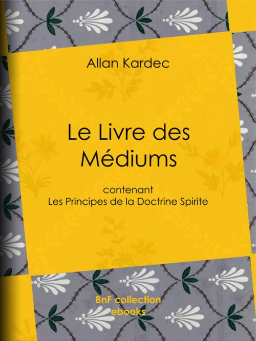 Cover of the book Le Livre des Esprits by Allan Kardec, BnF collection ebooks