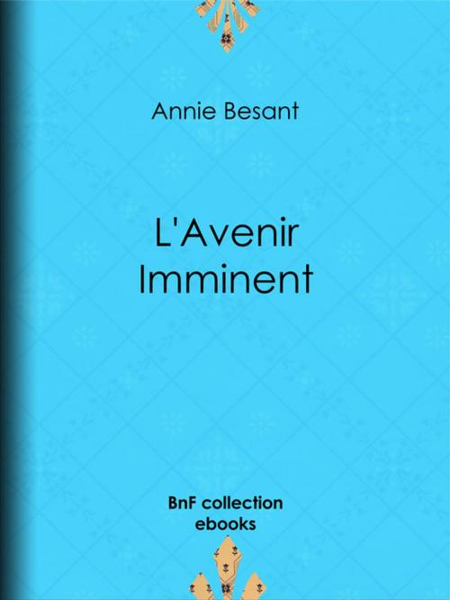 Cover of the book L'Avenir Imminent by Annie Besant, BnF collection ebooks
