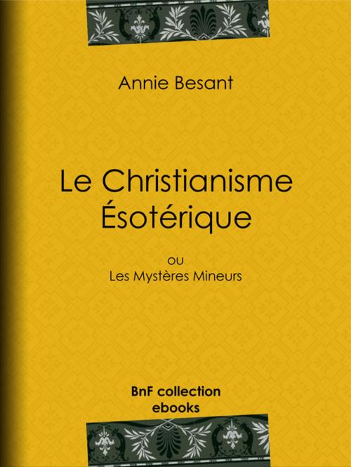 Cover of the book Le Christianisme Ésotérique by Annie Besant, BnF collection ebooks