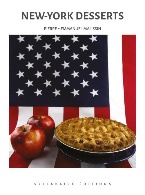 Cover of the book New York Desserts by Pierre-Emmanuel Malissin, Syllabaire éditions