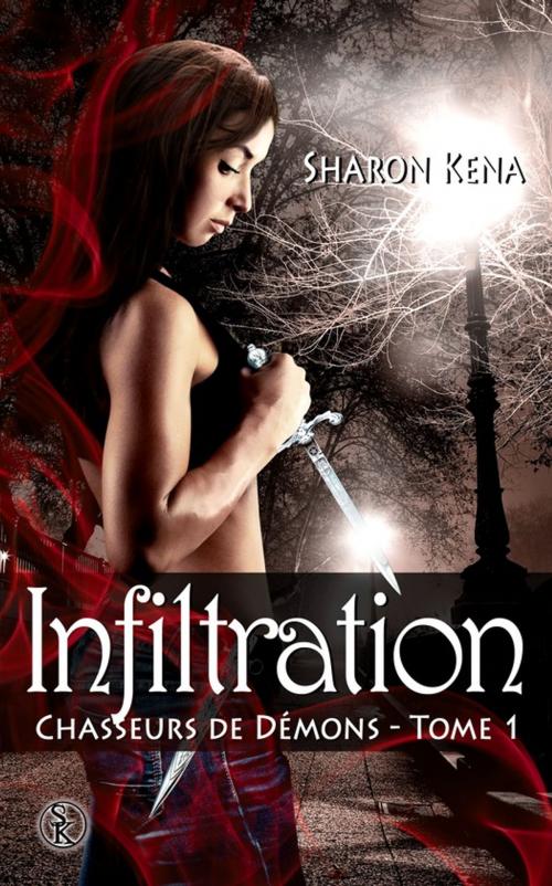 Cover of the book Infiltration by Sharon Kena, Éditions Sharon Kena