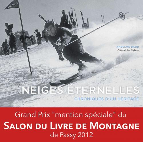 Cover of the book Neiges éternelles by Anselme Baud, Luc Alphand, Nevicata