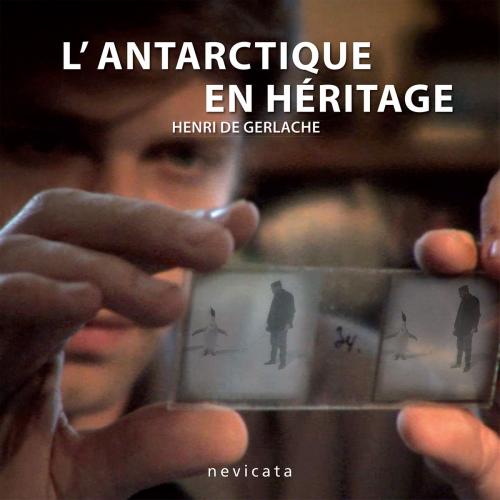 Cover of the book L'Antarctique en héritage by Henri de Gerlache, Nevicata