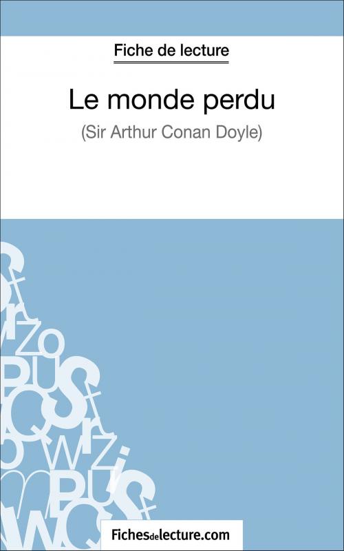 Cover of the book Le monde perdu d'Arthur Conan Doyle (Fiche de lecture) by fichesdelecture.com, Sophie Lecomte, FichesDeLecture.com