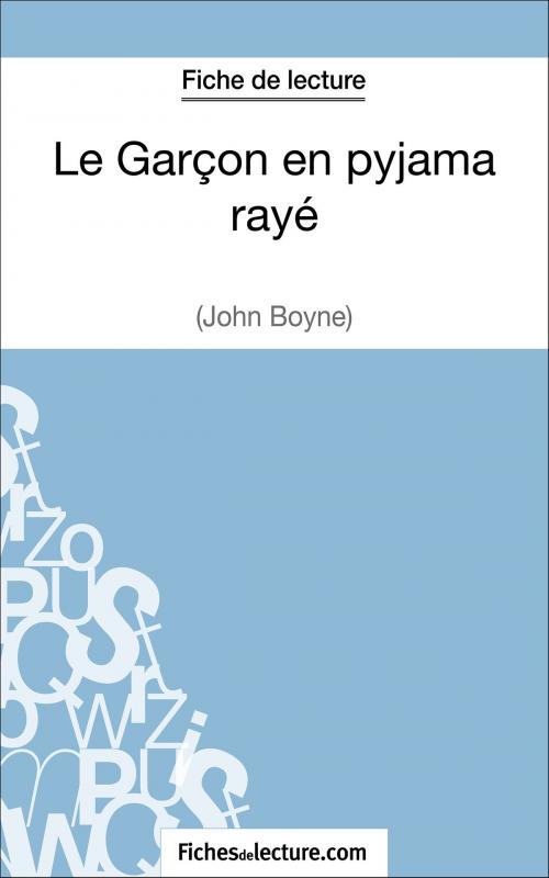 Cover of the book Le Garçon en pyjama rayé de John Boyne (Fiche de lecture) by fichesdelecture.com, Grégory Jaucot, FichesDeLecture.com
