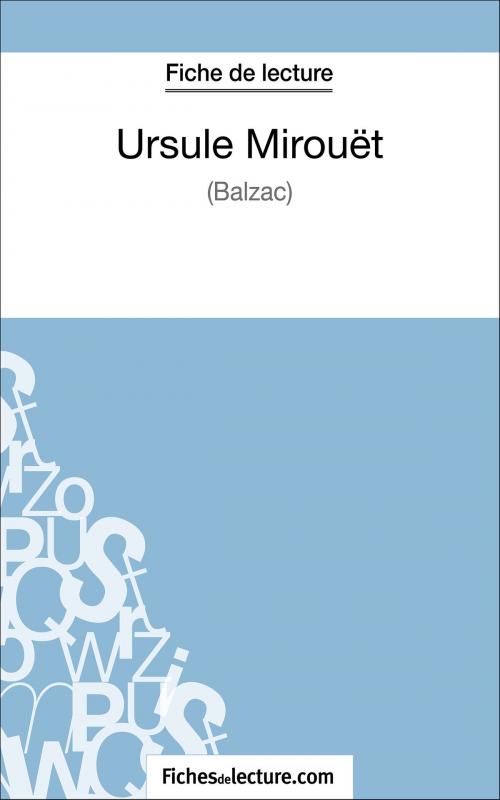 Cover of the book Ursule Mirouët de Balzac (Fiche de lecture) by fichesdelecture.com, Roselyne Dupuis, FichesDeLecture.com
