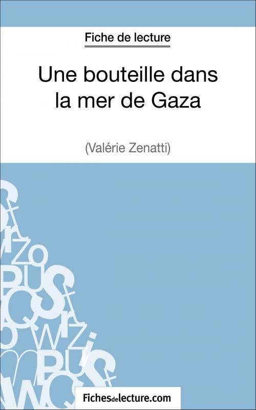 Cover of the book Une bouteille dans la mer de Gaza de Valérie Zénatti (Fiche de lecture) by fichesdelecture.com, Vanessa  Grosjean, FichesDeLecture.com