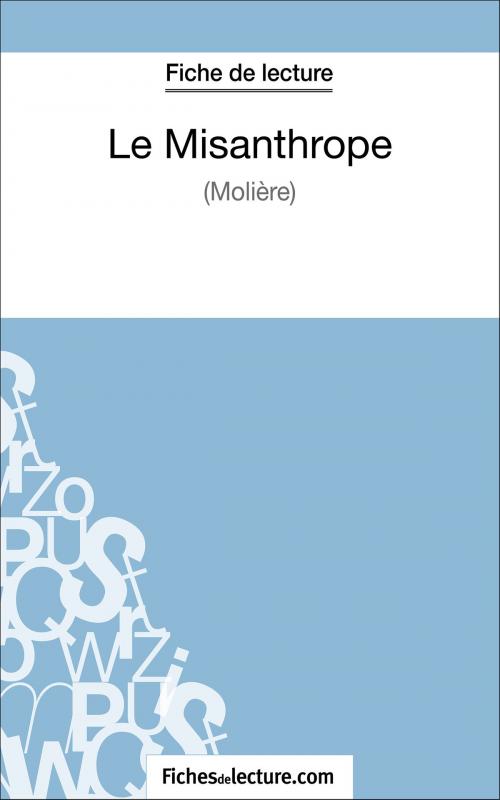 Cover of the book Le misanthrope de Molière (Fiche de lecture) by fichesdelecture.com, Matthieu Durel, FichesDeLecture.com
