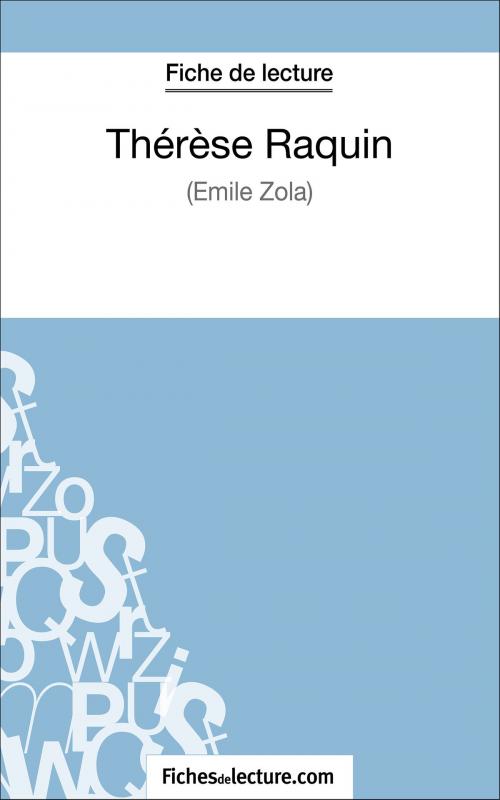 Cover of the book Thérèse Raquin de Zola (Fiche de lecture) by fichesdelecture.com, Sophie Lecomte, FichesDeLecture.com