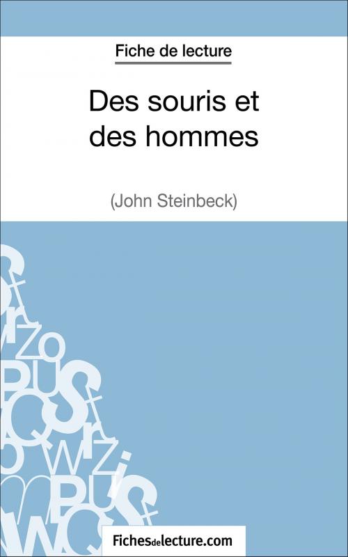 Cover of the book Des souris et des hommes de John Steinbeck (Fiche de lecture) by fichesdelecture.com, Vanessa  Grosjean, FichesDeLecture.com