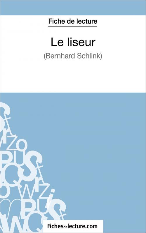 Cover of the book Le liseur de Bernhard Schlink (Fiche de lecture) by fichesdelecture.com, Sophie Lecomte, FichesDeLecture.com