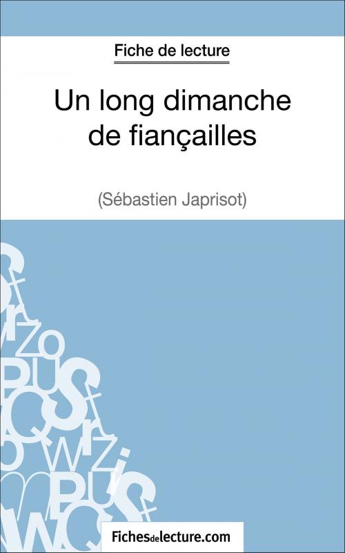 Cover of the book Un long dimanche de fiançailles de Sébastien Japrisot (Fiche de lecture) by fichesdelecture.com, Vanessa  Grosjean, FichesDeLecture.com