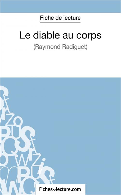 Cover of the book Le diable au corps de Raymond Radiguet (Fiche de lecture) by fichesdelecture.com, Hubert Viteux, FichesDeLecture.com