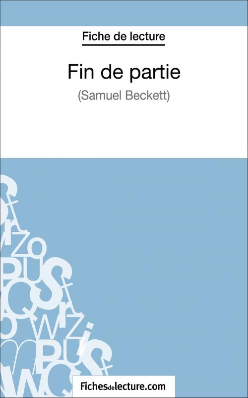 Cover of the book Fin de partie de Samuel Beckett (Fiche de lecture) by fichesdelecture.com, Sophie Lecomte, FichesDeLecture.com