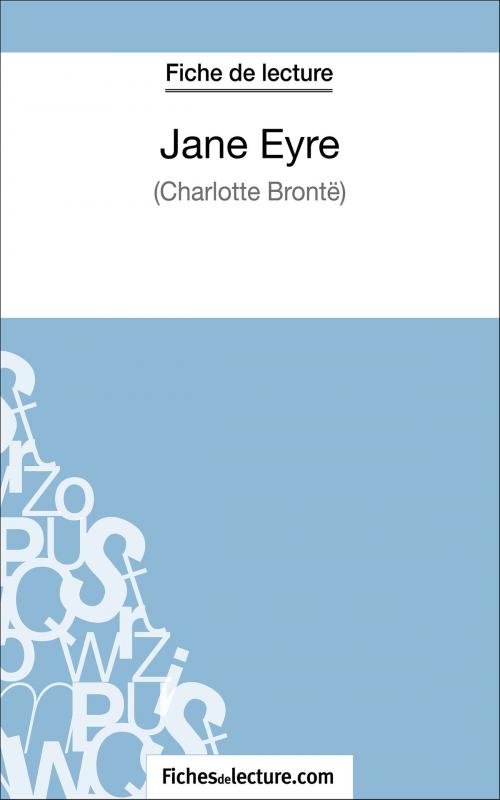 Cover of the book Jane Eyre de Charlotte Brontë (Fiche de lecture) by fichesdelecture.com, Sophie Lecomte, FichesDeLecture.com