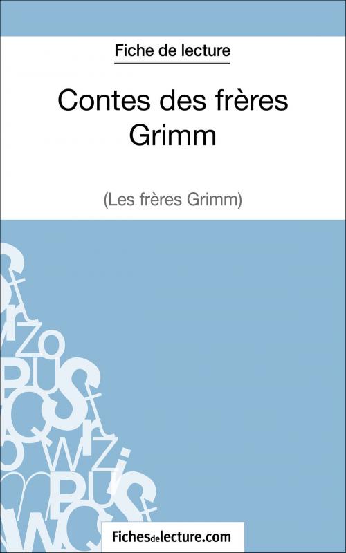 Cover of the book Contes des frères Grimm (Fiche de lecture) by fichesdelecture.com, FichesDeLecture.com