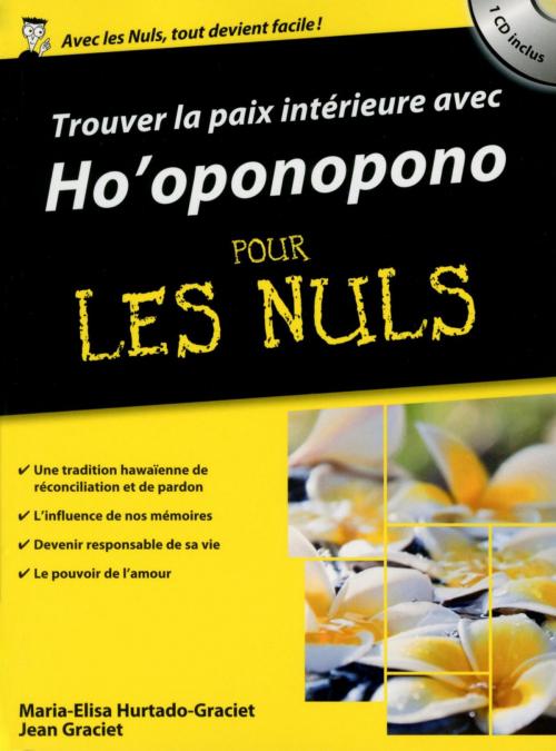 Cover of the book La Paix intérieure avec Ho'ponopono Poche Pour les Nuls by Jean GRACIET, Maria Elisa HURTADO-GRACIET, edi8