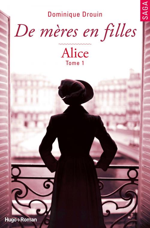 Cover of the book De mères en filles - tome 1 Alice (Extrait offert) by Dominique Drouin, Hugo Publishing