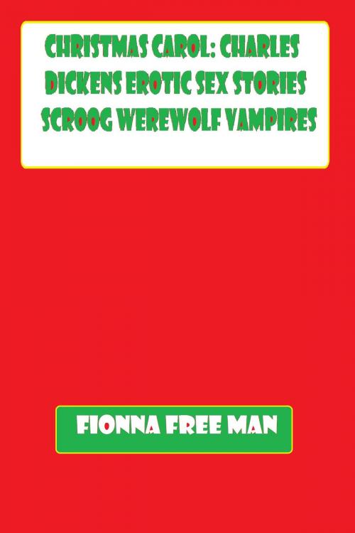 Cover of the book Christmas Carol by Fionna Free Man, Dick & Fionna Free Man