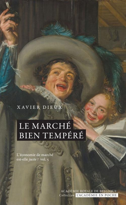 Cover of the book Le marché bien tempéré by Xavier Dieux, Académie royale de Belgique