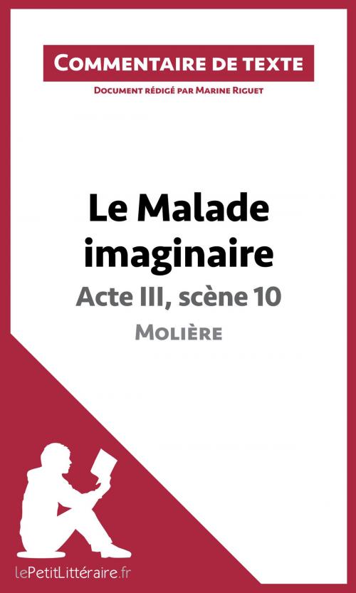 Cover of the book Le Malade imaginaire de Molière - Acte III, scène 10 by Marine Riguet, lePetitLittéraire.fr, lePetitLitteraire.fr