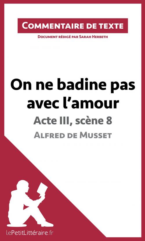 Cover of the book On ne badine pas avec l'amour de Musset - Acte III, scène 8 by Sarah Herbeth, lePetitLittéraire.fr, lePetitLitteraire.fr