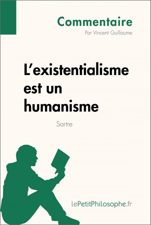 Cover of the book L'existentialisme est un humanisme de Sartre (Commentaire) by Vincent Guillaume, lePetitPhilosophe.fr, lePetitPhilosophe.fr