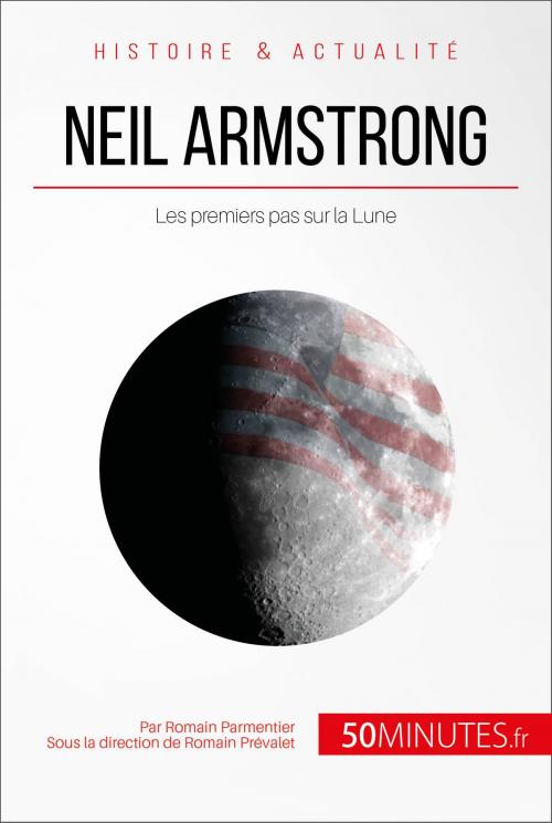 Cover of the book Neil Armstrong by Romain Parmentier, Romain Prévalet, 50Minutes.fr, 50Minutes.fr