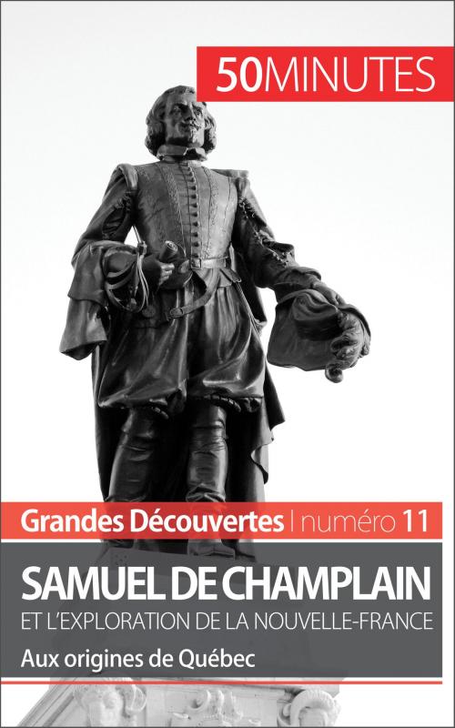 Cover of the book Samuel de Champlain et l'exploration de la Nouvelle-France (Grandes découvertes) by Aurélie Detavernier, 50 minutes, Damien Glad, 50Minutes.fr