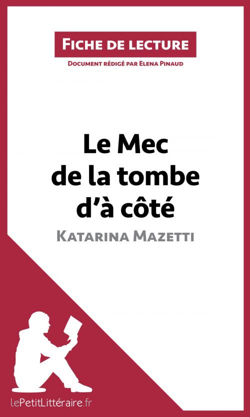 Cover of the book Le Mec de la tombe d'à côté de Katarina Mazetti (Fiche de lecture) by Elena Pinaud, lePetitLittéraire.fr, lePetitLitteraire.fr