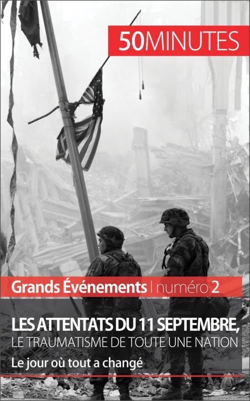 Cover of the book Les attentats du 11 septembre 2001, le traumatisme de toute une nation (Grands Événements) by Quentin Convard, 50 minutes, Etienne Lock, 50Minutes.fr