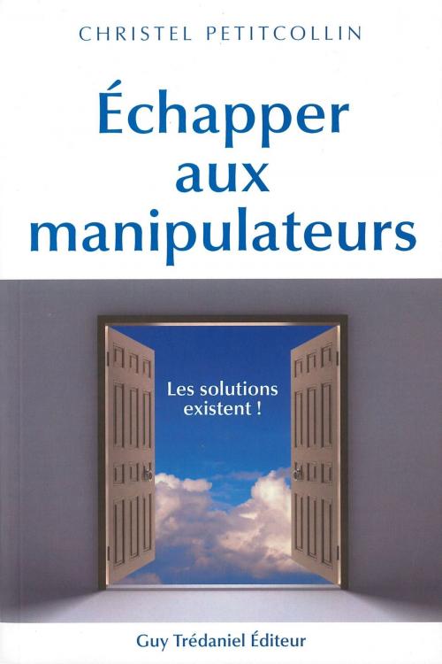 Cover of the book Échapper aux manipulateurs by Christel Petitcollin, Guy Trédaniel