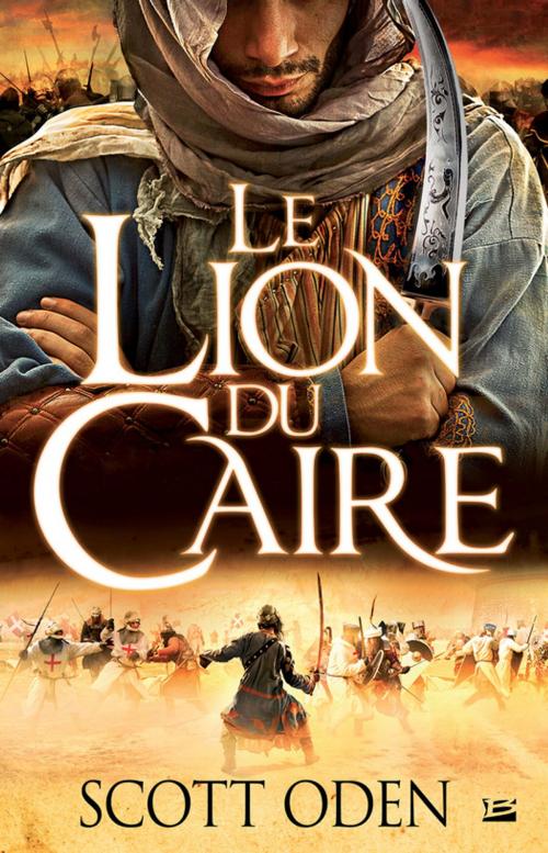 Cover of the book Le Lion du Caire by Scott Oden, Bragelonne